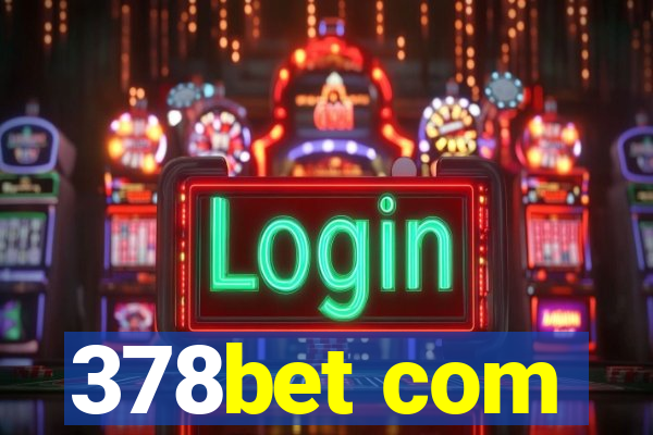 378bet com